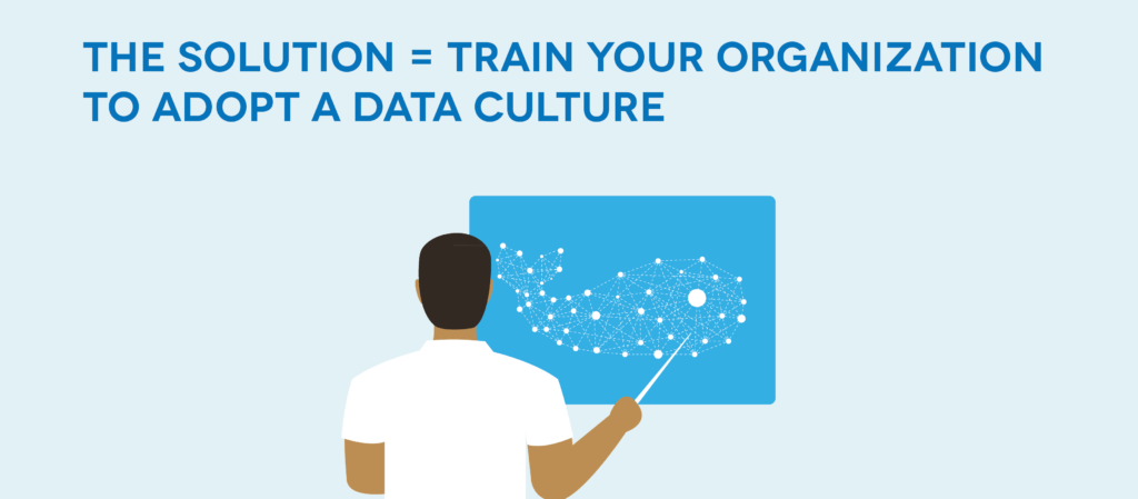 Solution to data fiefdom: Building a data culture
